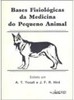 Bases Fisiológicas da Medicina do Pequeno Animal
