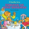 A FAMILIA URSO ESQUECE AS BOAS MANEIRAS