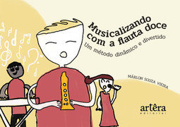 Musicalizando com a flauta doce: um método dinâmico e divertido