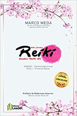 Reiki - Shoden - Transmissão Inicial - Nível I - Primeiro Passo
