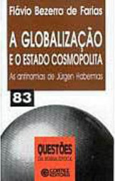 A Globalização e o Estado Cosmopolita: Antinomias de Jurgen Habermas