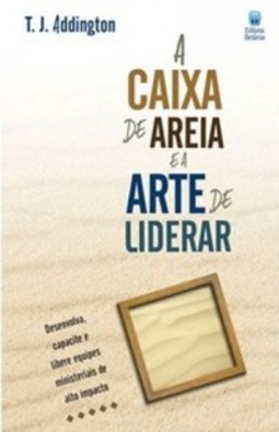 A Caixa de Areia e a Arte de Liderar