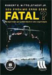 Seu Próximo Erro Será Fatal?