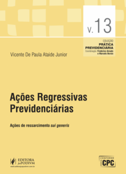 Ações regressivas previdenciárias: Ações de ressarcimento sui generis