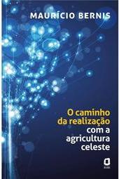 O Caminho da Realização Com a Agricultura Celeste