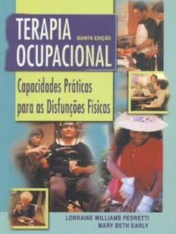 Terapia ocupacional: Capacidades práticas para as disfunções físicas