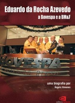 Eduardo da Rocha Azevedo: A Bolsa e a BM&F
