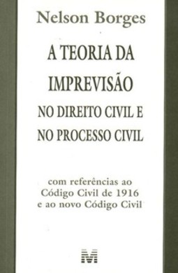 A teoria da imprevisão no direito civil e no processo civil