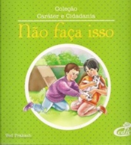 Não Faça Isso (Caráter e Cidadania)