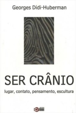 Ser crânio: Lugar, contato, pensamentos, escultura