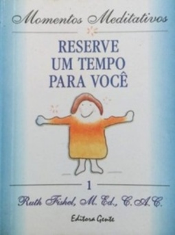 Reserve um Tempo para Você (Momentos Meditativos #1)