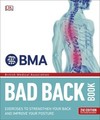 BMA Bad Back Book: 2nd Edition Fully Revised and Updated