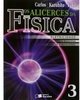 Alicerces da Física, Os: 3ª Série - Ens. Médio - vol. 3