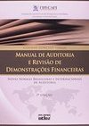 MANUAL DE AUDITORIA E REVISÃO DE DEMONSTRAÇÕES FINANCEIRAS: Novas Normas Brasileiras e Internacionais de Auditoria