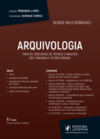Arquivologia: Para os concursos de técnico e analista dos tribunais e outros órgãos