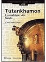 Tutankhamon: e a Maldição dos Faraós