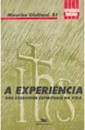 A Experiência dos Exercícios Espirituais na Vida