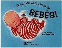 O Mundo Está Cheio de Bebês!