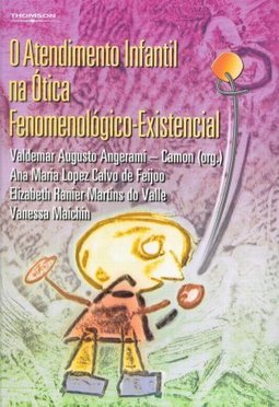 Atendimento Infantil na Ótica Fenomenologia-Existencial