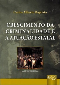 Crescimento da Criminalidade e a Atuação Estatal