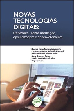 Novas tecnologias digitais: reﬂexões sobre mediação, aprendizagem e desenvolvimento