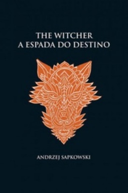 A Espada do Destino (The Witcher #2)