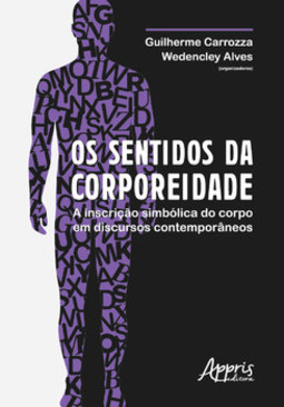 Os sentidos da corporeidade: a inscrição simbólica do corpo em discursos contemporâneos