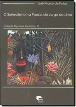 Surrealismo na Poesia de Jorge de Lima, O