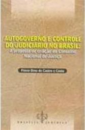 Autogoverno e Controle do Judiciário no Brasil