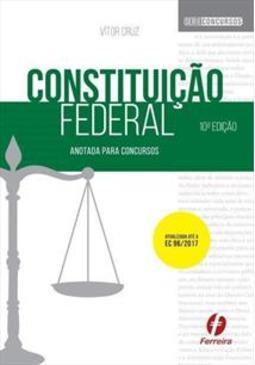 CONSTITUIÇAO FEDERAL ANOTADA PARA CONCURSOS