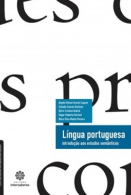 Língua portuguesa: introdução aos estudos semânticos (Por Dentro da Língua Portuguesa)
