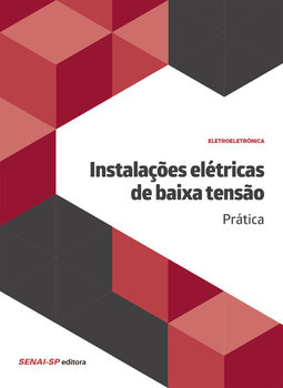 Instalações elétricas de baixa tensão: prática