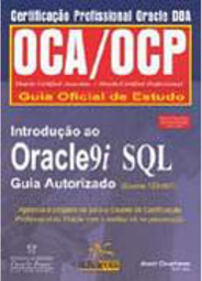 Introdução ao Oracle 9i SQL: Guia Autorizado (Exame 1Z0 - 007)