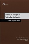 História da educação no Vale do Paraíba Paulista: temas, objetos, fontes