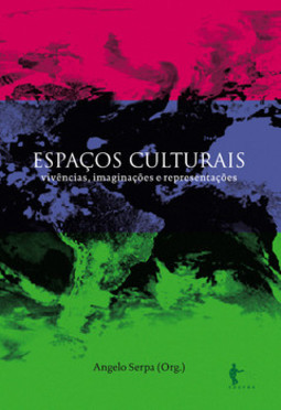 Espaços culturais: vivências, imaginações e representações