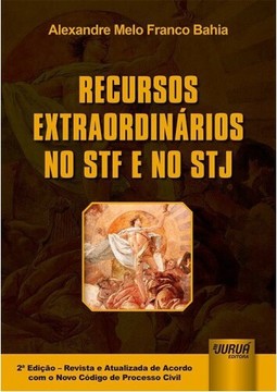 Recursos Extraordinários no STF e no STJ