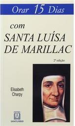 Orar 15 Dias com Santa Luísa de Marillac
