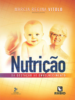 Nutrição: Da gestação ao envelhecimento