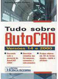 Tudo Sobre AutoCad: Versões 14 e 2000