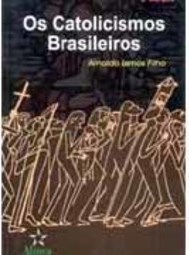 Os Catolicismos Brasileiros