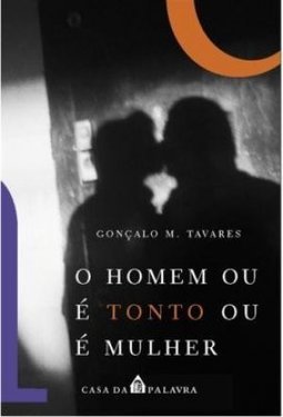 O Homem ou é Tonto ou é Mulher