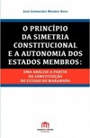 O princípio da simetria constitucional e a autonomia dos estados membros