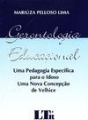 Gerontologia Educacional: uma Pedagogia Específica para o Idoso...