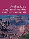 Avaliação de empreendimentos e recursos minerais