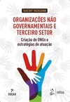 Organizações não governamentais e terceiro setor: criação de ONGs e estratégias de atuação