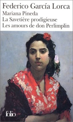 Mariana Pineda: la Savetiere Prodigieuse: les Amours de Don Perlimplin