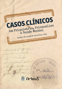 Casos clínicos em psiquiatria, psicanálise e saúde mental