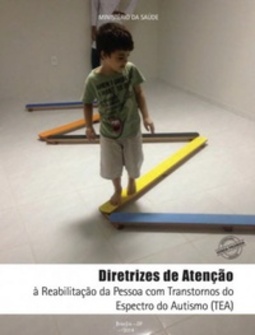Diretrizes de Atenção à Reabilitação da Pessoa com Transtornos do Espectro do Autismo (TEA)