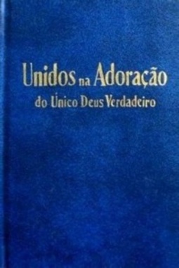 Unidos na Adoração do Único Deus Verdadeiro