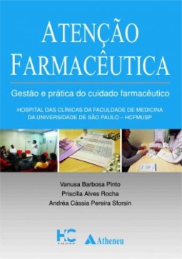 Atenção farmacêutica: Gestão e prática do cuidado farmacêutico